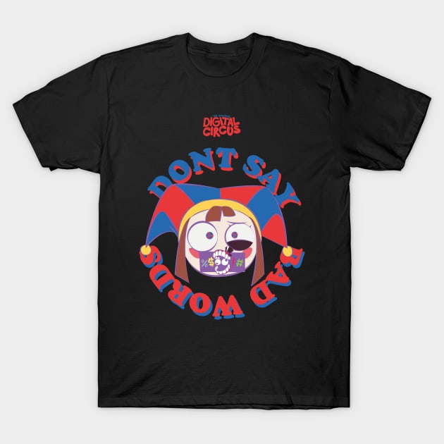 THE AMAZING DIGITAL CIRCUS: PONMI DONT SAY BAD WORDS T-Shirt by FunGangStore